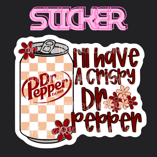 I’ll Have A Crispy DP Sticker