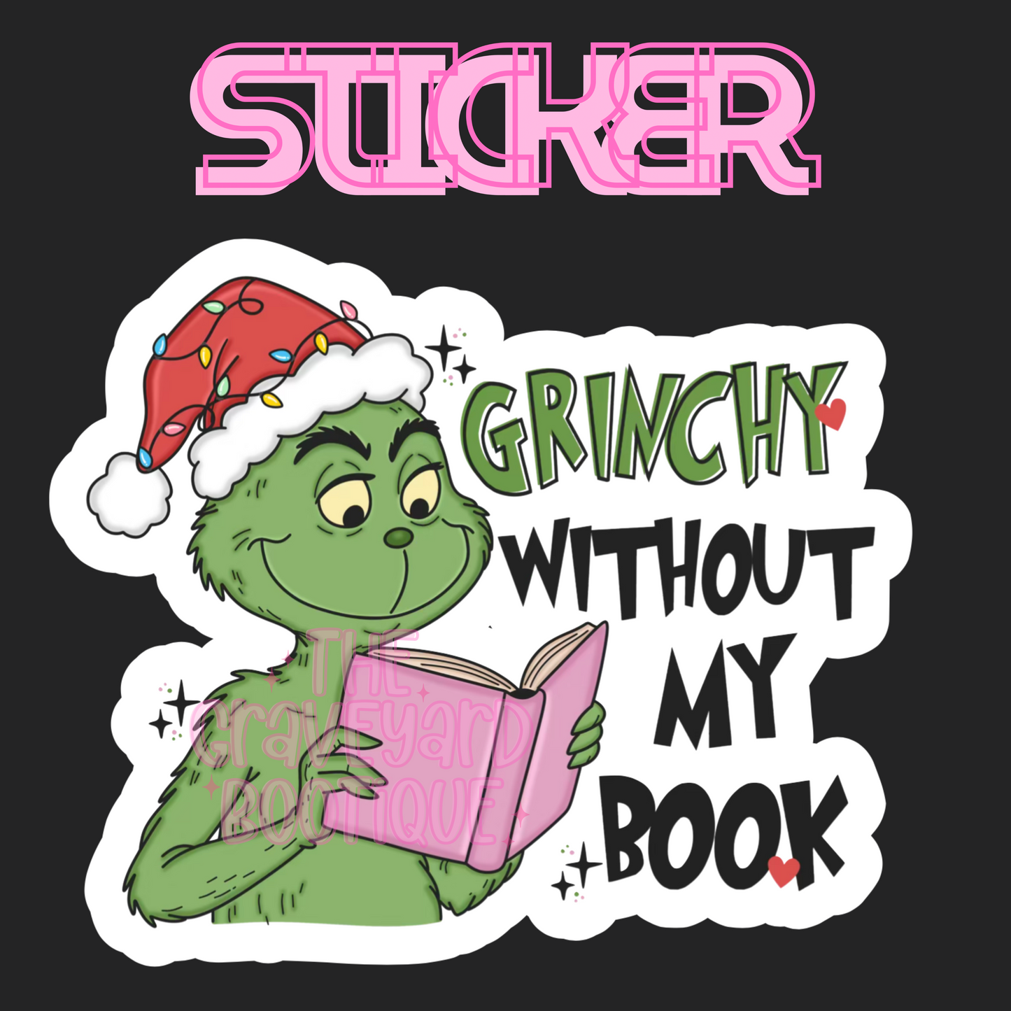 Grinchy Without My Book Sticker