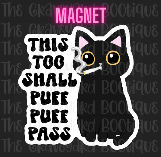 This Too Shall Puff Puff Pass Magnet