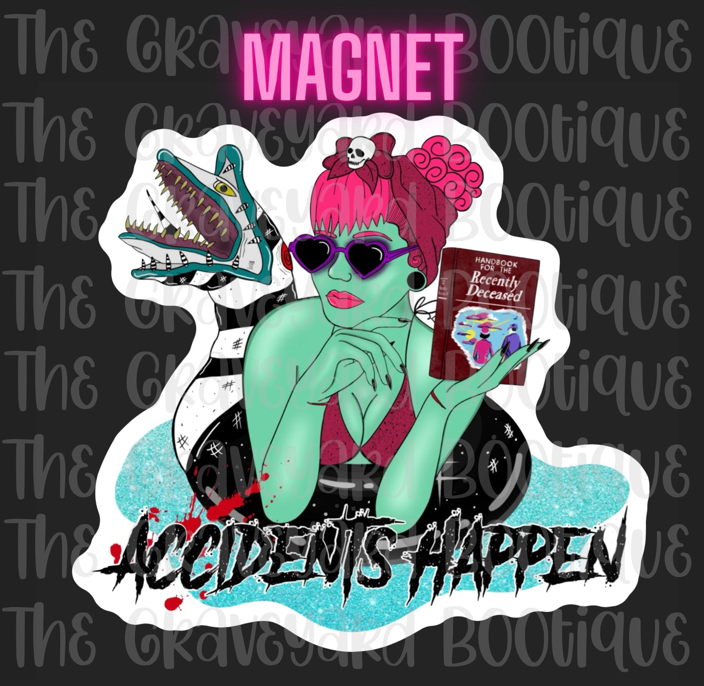 Accidents Happen Magnet