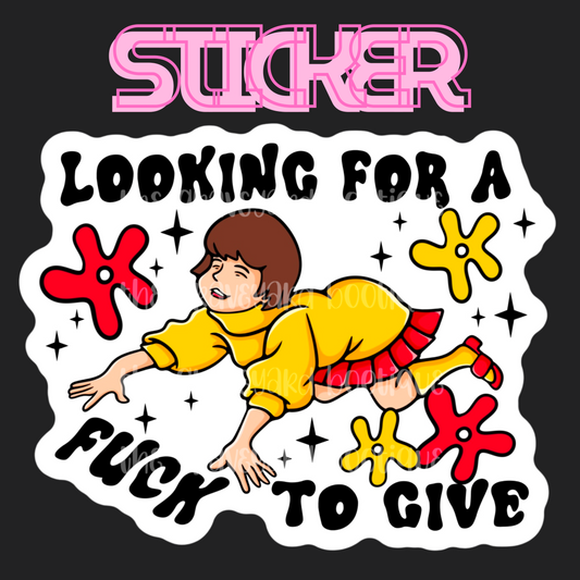 Looking For A F*ck To Give Sticker