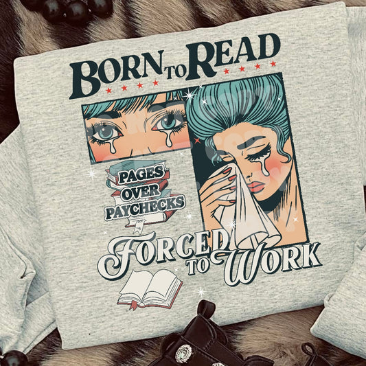 Born To Read Forced To Work Crew