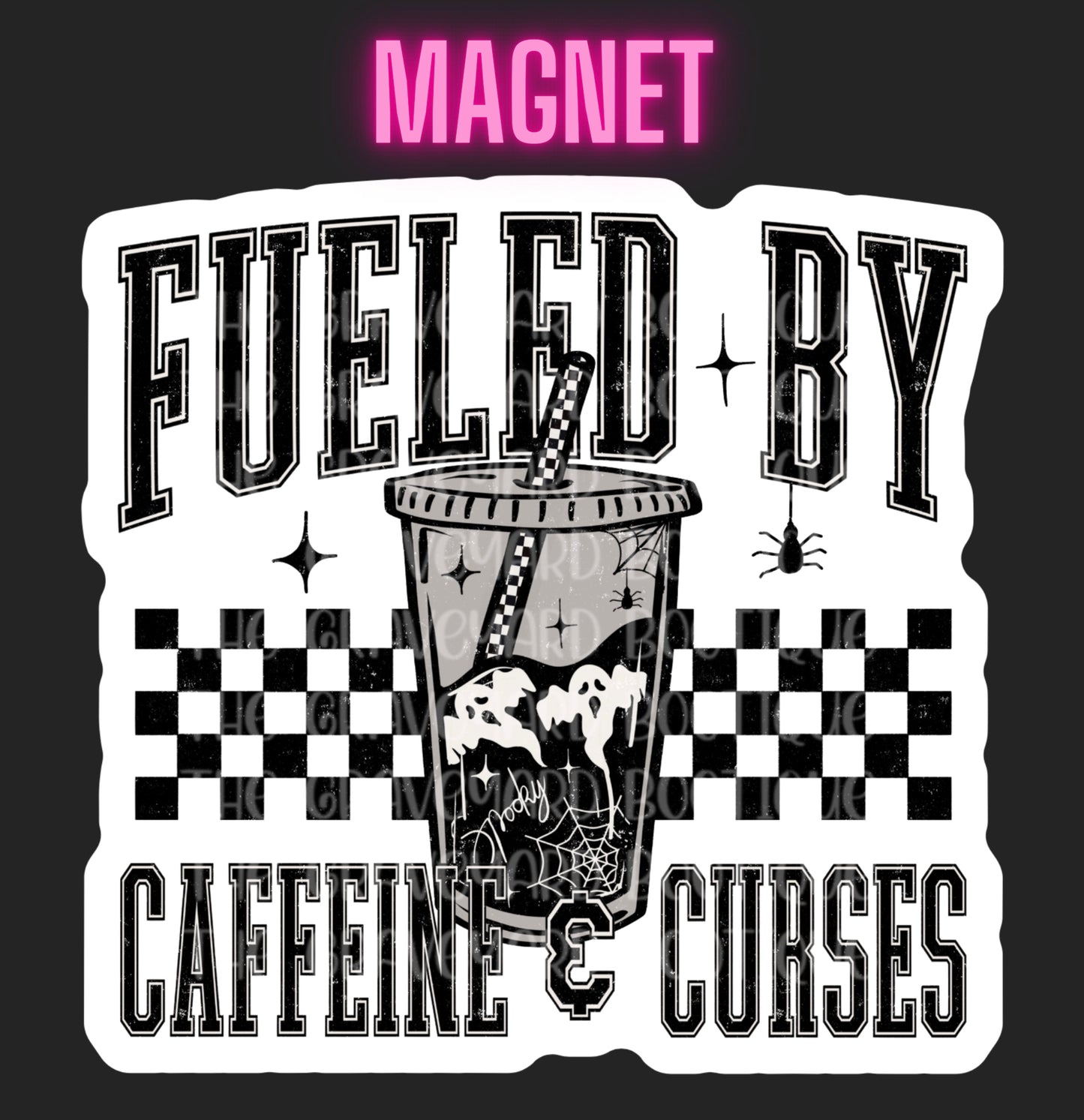 Fueled By Caffeine & Curses Magnet